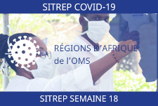 COVID-19 - Épidémiologie des Régions d'Afrique de la semaine 18